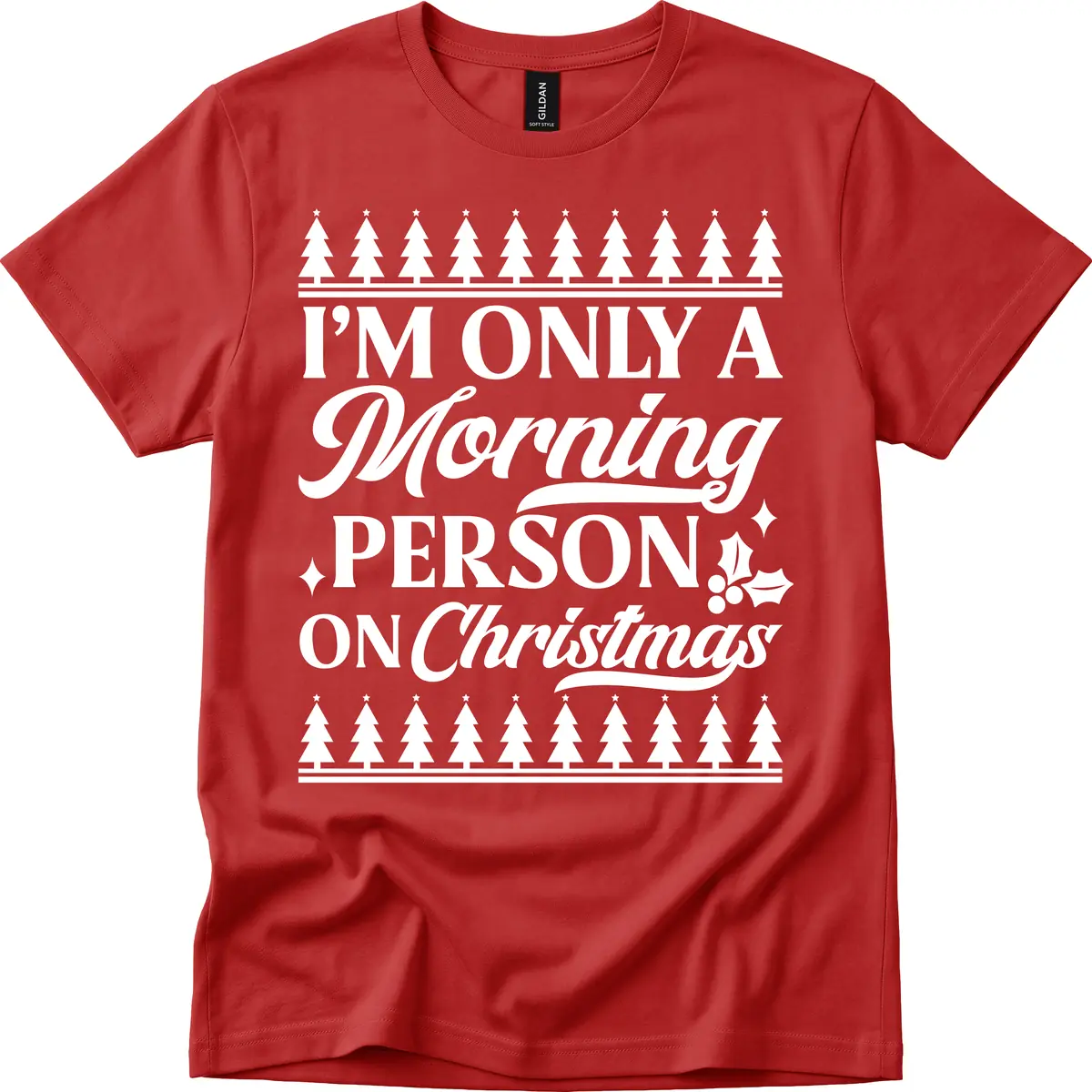 I'm Only A Morning Person On Christmas T-Shirt in Red